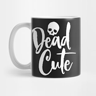 Dead Cute Mug